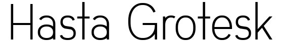 Hasta Grotesk font preview